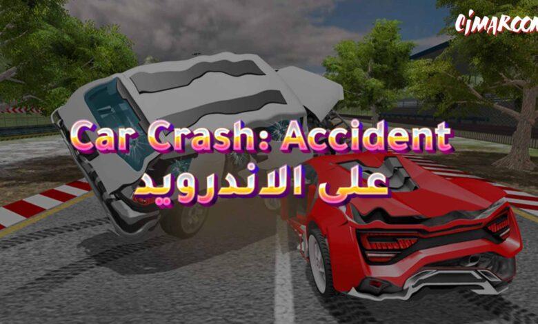 لعبة Car Crash Simulator: Accident على الاندرويد